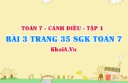 Bài 3 trang 35 SGK Toán 7 tập 1 Cánh Diều